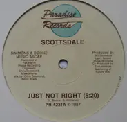 Scottsdale - Just Not Right