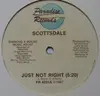 12inch Vinyl Single - Scottsdale - Just Not Right