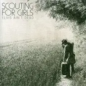 scouting for girls - ELVIS AIN'T DEAD -2-