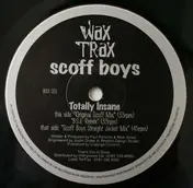Scoff Boys - Totally Insane
