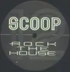 Scoop - Rock The House