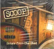 Scoop - Songs from The Shed