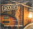 CD - Scoop - Songs from The Shed - still sealed