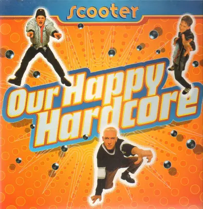 Scooter - Our Happy Hardcore