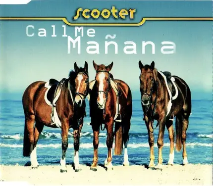 Scooter - Call Me Mañana