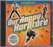 CD - Scooter - Our Happy Hardcore