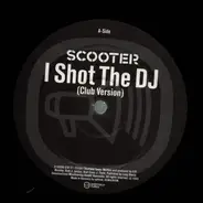 Scooter - I Shot The DJ