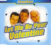CD Single - Scooter - Let Me Be Your Valentine