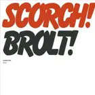 Scorch Trio - Brolt!