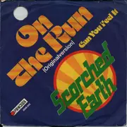 7inch Vinyl Single - Scorched Earth - On The Run