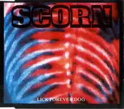 Scorn - Lick Forever Dog