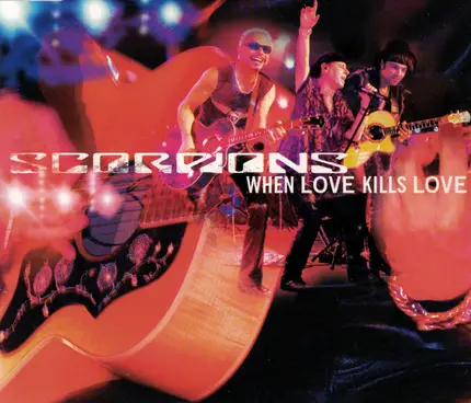 Scorpions - When Love Kills Love