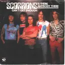 7inch Vinyl Single - Scorpions - Is There Anybody There / Can't Get Enough