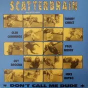Scatterbrain - Don't Call Me Dude
