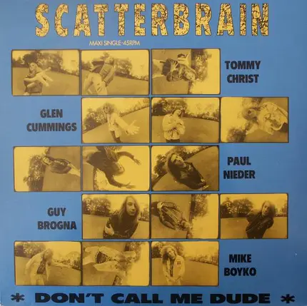 Scatterbrain - Don't Call Me Dude