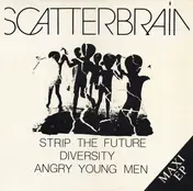 Scatterbrain - Strip The Future