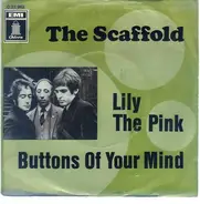 The Scaffold - Lily The Pink / Buttons Of Your Mind