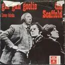 7inch Vinyl Single - Scaffold - Gin Gan Goolie - no cover