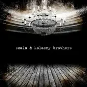 Scala & Kolacny Brothers - Scala & Kolacny Brothers