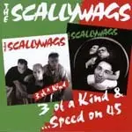 Scallywags - 3 Of A Kind|speed On 45