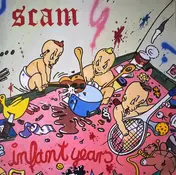 The Scam - Infant Years