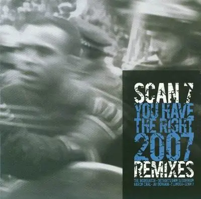 Scan 7 - You Have The Rights Remixes