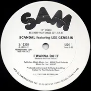 Scandal Featuring Lee Genesis - I Wanna Do It