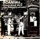 7inch Vinyl Single - Scandal - Comic Book Hero