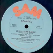 12'' - Scandal - Just Let Me Dance