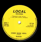 7inch Vinyl Single - Scandal - Comic Book Hero