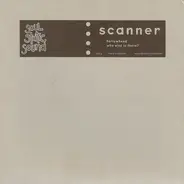 Scanner - Hollowhead / Who Else Is There?
