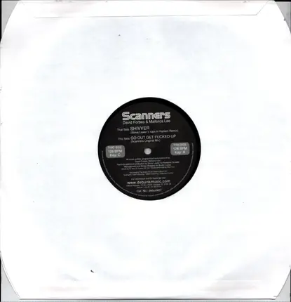 Scanners - Shivver / Go Out Get Fucked Up