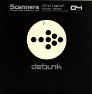 Scanners - Shivver (Steve Lawler Remixes)