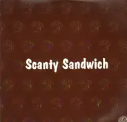 Scanty Sandwich - Because of You