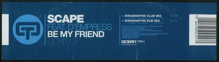 Scape Feat. D-Empress - Be My Friend