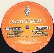 Scape Goat - Unwanted Erection