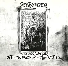 Scapegrace - The Ones Who Fall Of The Face Of The Earth