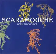 Scaramouche - Born In December