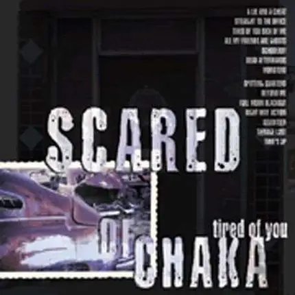 Scared Of Chaka - Tired of You