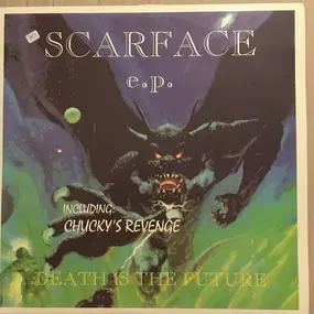 Scarface - E.P. - Death Is The Future
