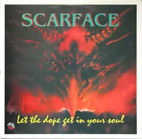 Scarface - Let The Dope Get In Your Soul