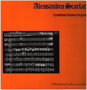 Scarlatti - 12 sinfonie di concerto grosso