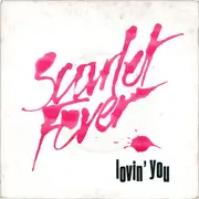 7inch Vinyl Single - Scarlet Fever - Lovin' You