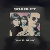 Scarlet - Shine On Me Now