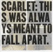 Scarlet - This Was Always Meant to Fall Apart