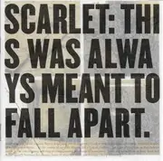 CD - Scarlet - This Was Always Meant To Fall Apart
