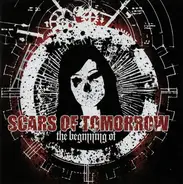 Scars Of Tomorrow - The Beginning Of