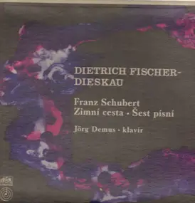 Franz Schubert - Zimní cesta / Šest písní