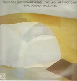 Franz Schubert - Sonate A-moll D537 / ~ A-dur D959