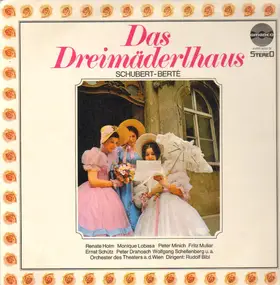 Schubert- Berté - Das Dreimäderlhaus